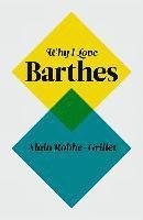 bokomslag Why I Love Barthes