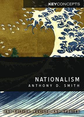 Anthony D. Smith, Anthony D. (London School of Economics) Smith, Anthony D Smith - Nationalism, Häftad