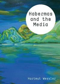 bokomslag Habermas and the Media