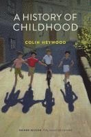 Colin Heywood - History of Childhood, Häftad