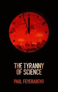 bokomslag The Tyranny of Science