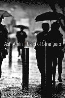 Ash Amin - Land of Strangers, Inbunden