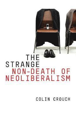 bokomslag Strange Non-death of Neo-liberalism