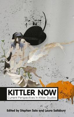 Stephen Sale, Laura Salisbury - Kittler Now, Inbunden