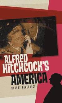bokomslag Alfred Hitchcock's America
