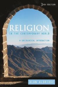 bokomslag Religion in the Contemporary World: A Sociological Introduction