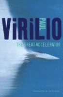 Paul Virilio - Great Accelerator, Häftad