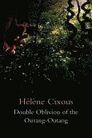 Double Oblivion of the Ourang-Outang 1