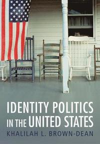 bokomslag Identity Politics in the United States