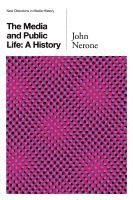 John Nerone - Media and Public Life, Häftad
