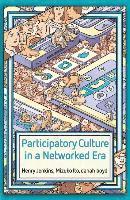 bokomslag Participatory Culture in a Networked Era