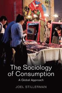 bokomslag The Sociology of Consumption