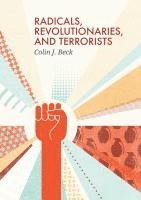 Colin J. Beck - Radicals, Revolutionaries, and Terrorists, Häftad