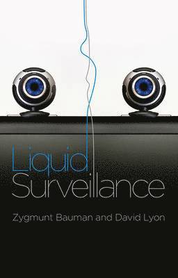 Zygmunt Bauman, David Lyon - Liquid Surveillance, Inbunden
