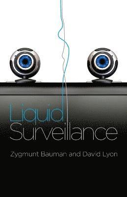 Zygmunt Bauman, David Lyon - Liquid Surveillance, Häftad