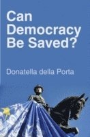 bokomslag Can Democracy Be Saved?