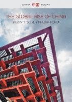 Alvin Y. So, Yin-Wah Chu - Global Rise of China, Häftad