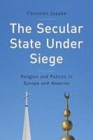Christian Joppke - Secular State Under Siege, Häftad