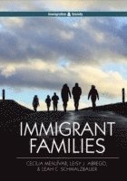 Cecilia Menjívar, Leisy J. Abrego, Leah C. Schmalzbauer - Immigrant Families, Inbunden