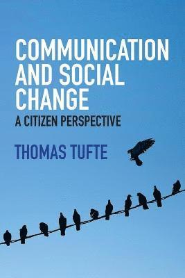 Thomas Tufte - Communication and Social Change, Häftad