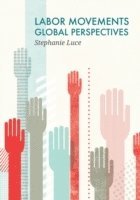 Stephanie Luce - Labor Movements, Häftad