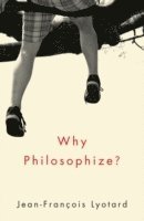 bokomslag Why Philosophize?
