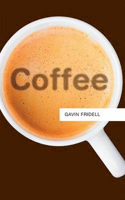 Gavin Fridell - Coffee, Inbunden