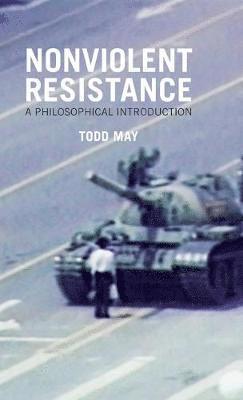 Todd May - Nonviolent Resistance, Inbunden