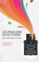 Adrienne Russell - Journalism as Activism, Inbunden