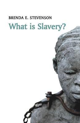 What is Slavery? 1