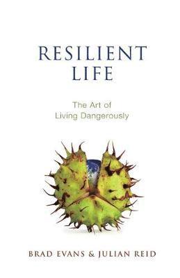 Brad Evans, Julian Reid - Resilient Life, Häftad