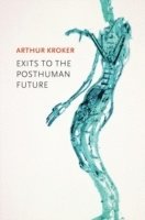 Exits to the Posthuman Future 1