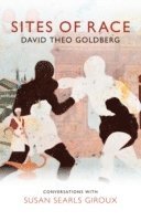 David Theo Goldberg - Sites of Race, Häftad