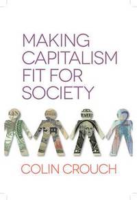bokomslag Making Capitalism Fit For Society