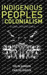 bokomslag Indigenous Peoples and Colonialism