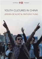 Jeroen de Kloet, Anthony Y. H. Fung - Youth Cultures in China, Häftad