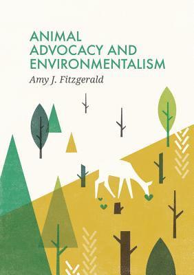 Amy J. Fitzgerald - Animal Advocacy and Environmentalism, Häftad