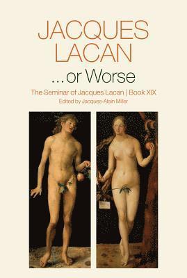 Lacan, J: ...or Worse