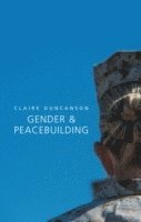 bokomslag Gender and Peacebuilding