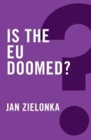 bokomslag Is the EU Doomed?