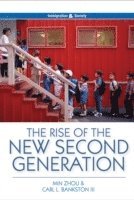 Min Zhou, Carl L. Bankston III - Rise of the New Second Generation, Inbunden