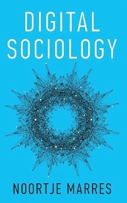 Noortje Marres - Digital Sociology, Inbunden