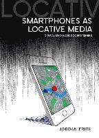 Smartphones as Locative Media 1