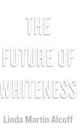 bokomslag The Future of Whiteness