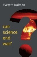 bokomslag Can Science End War?