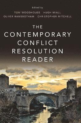 Hugh Miall, Tom Woodhouse, Oliver Ramsbotham, Christopher Mitchell - Contemporary Conflict Resolution Reader, Inbunden