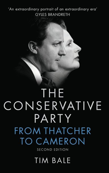 Tim Bale - Conservative Party, Inbunden