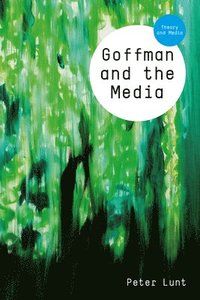 bokomslag Goffman and the Media
