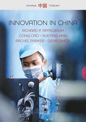 Richard P. Appelbaum, Cong Cao, Xueying Han, Rachel Parker, Denis Simon - Innovation in China, Inbunden
