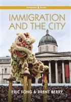 Eric Fong, Brent Berry - Immigration and the City, Inbunden